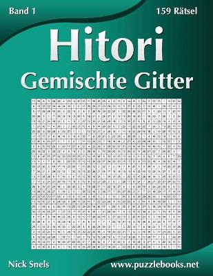 Book cover for Hitori Gemischte Gitter - Band 1 - 159 Rätsel