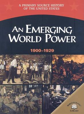 Book cover for An Emerging World Power, 1900-1929