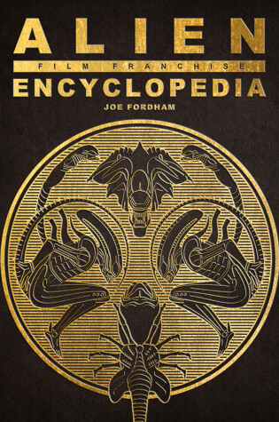 Cover of Alien Film Franchise Encyclopedia