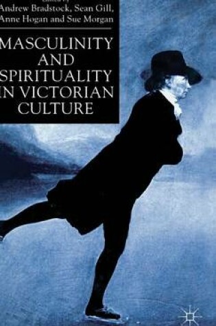 Cover of Masculinity and Spirituality in Victorian Culture