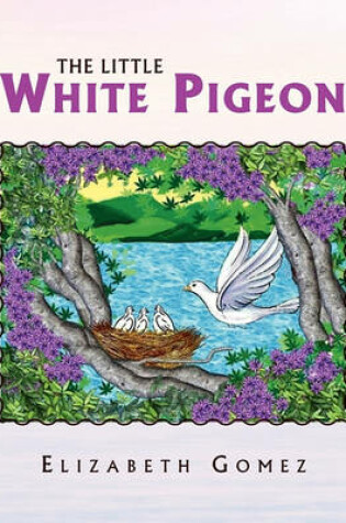 Cover of The Little White Pigeon