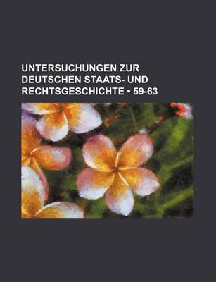 Book cover for Untersuchungen Zur Deutschen Staats- Und Rechtsgeschichte (59-63)