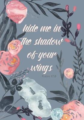 Book cover for Hide Me in the Shadow - A Christian Journal (Psalm 17)