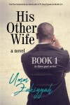 Book cover for His Other Wife, Book 1