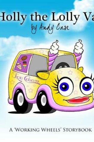 Cover of Holly the Lolly Van