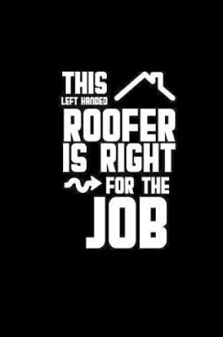 Cover of This left handed roofer is right for the job