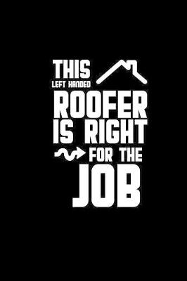 Book cover for This left handed roofer is right for the job