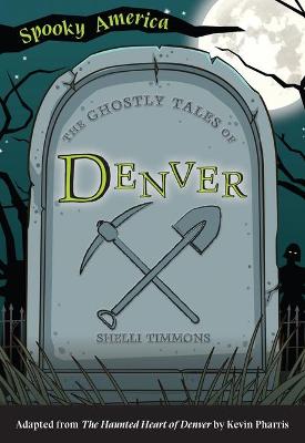 Book cover for The Ghostly Tales of Denver