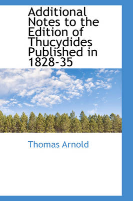 Book cover for Additional Notes to the Edition of Thucydides Published in 1828-35