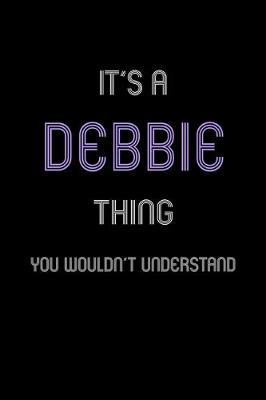 Book cover for It's A Debbie Thing, You Wouldn't Understand