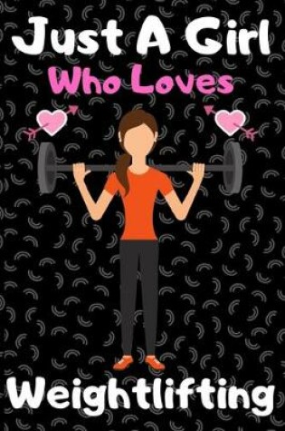 Cover of Just a girl who loves weightlifting