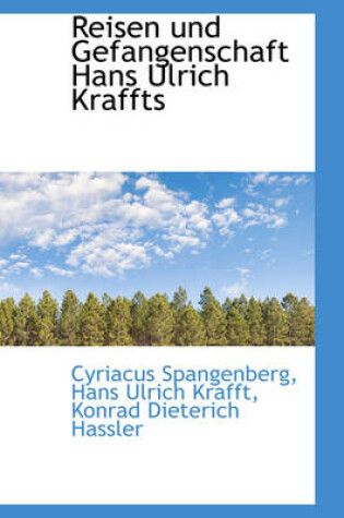 Cover of Reisen Und Gefangenschaft Hans Ulrich Kraffts