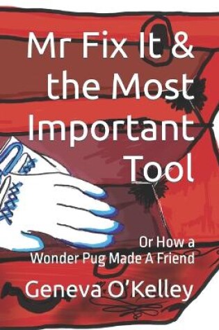 Cover of Mr Fix It & the Most Important Tool