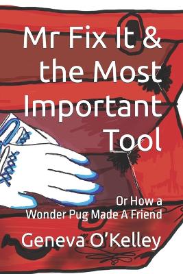 Book cover for Mr Fix It & the Most Important Tool