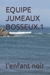 Book cover for Equipe Jumeaux Bosseux.1