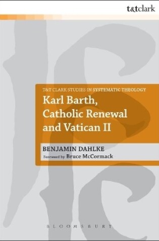 Cover of Karl Barth, Catholic Renewal and Vatican II