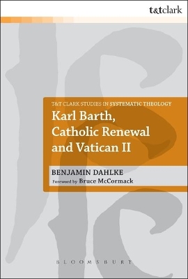 Cover of Karl Barth, Catholic Renewal and Vatican II