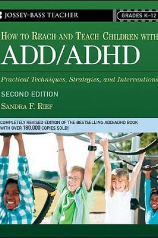 Cover of How to Reach and Teach Children with ADD/ADHD: Practical Techniques, Strategies, and Interventions