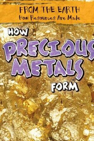 Cover of How Precious Metals Form