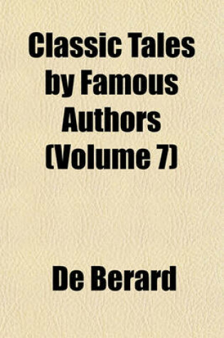 Cover of Classic Tales by Famous Authors (Volume 7)