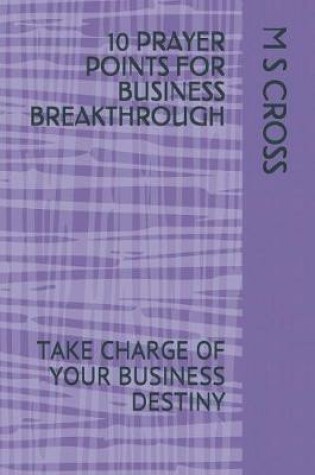 Cover of 10 Prayer Points for Business Breakthrough