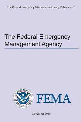 Book cover for The Federal Emergency Management Agency Publication 1