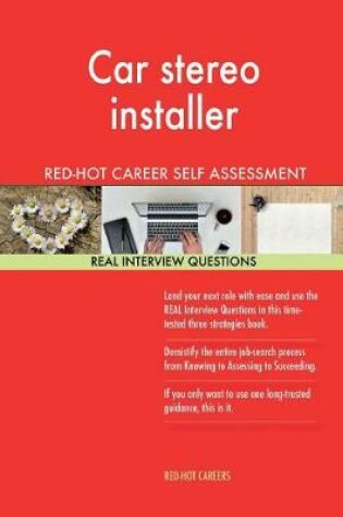 Cover of Car Stereo Installer Red-Hot Career Self Assessment; 1184 Real Interview Questio