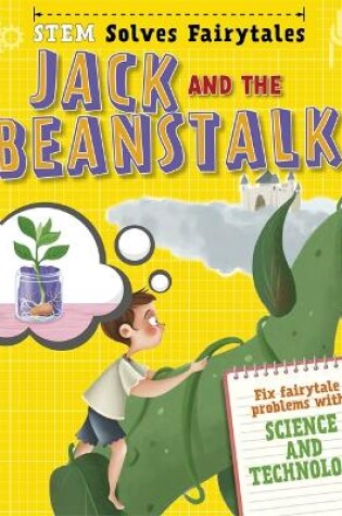 Cover of STEM Solves Fairytales: Jack and the Beanstalk