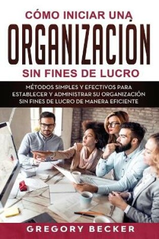 Cover of Cómo iniciar una organización sin fines de lucro