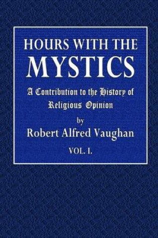 Cover of Hours with the Mystics Vol. I