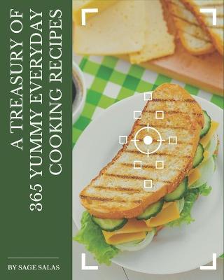 Book cover for A Treasury Of 365 Yummy Everyday Cooking Recipes