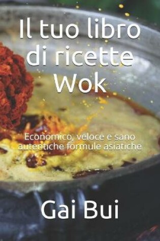 Cover of Il tuo libro di ricette Wok