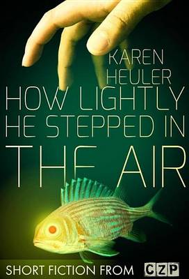 Book cover for How Lightly He Stepped in the Air