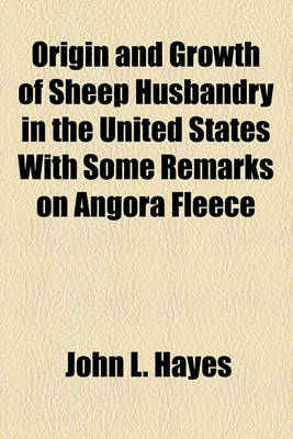 Book cover for Origin and Growth of Sheep Husbandry in the United States with Some Remarks on Angora Fleece