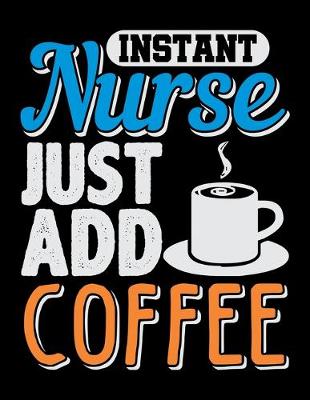 Book cover for Instant Nurse Just Add Coffee