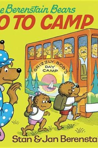 Cover of The Berenstain Bears Go to Camp