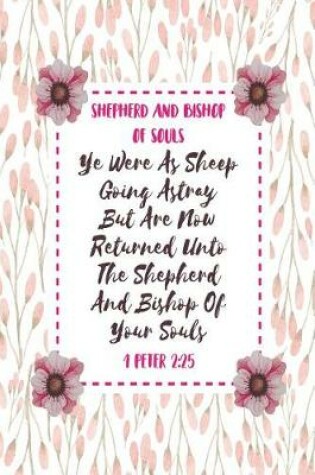 Cover of Ye Were as Sheep Going Astray; But Are Now Returned Unto the Shepherd and Bishop of Your Souls