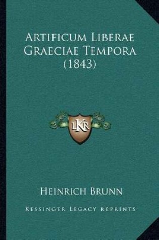 Cover of Artificum Liberae Graeciae Tempora (1843)