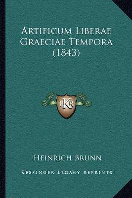 Book cover for Artificum Liberae Graeciae Tempora (1843)