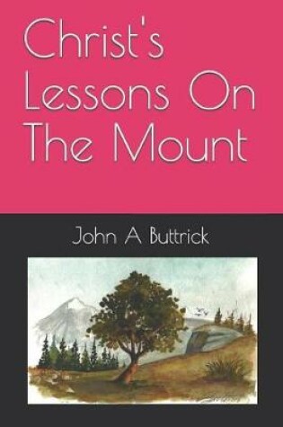 Cover of Christ's Lessons on the Mount