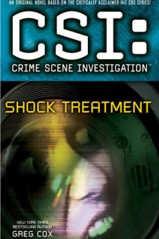 Cover of CSI: Crime Scene Investigation: Shock Treatment