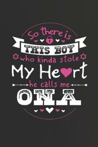 Cover of So There's This Boy Who Kinda Stole My Heart He Calls Me Ona