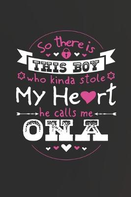 Book cover for So There's This Boy Who Kinda Stole My Heart He Calls Me Ona