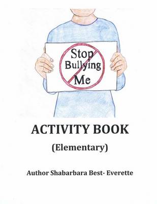 Book cover for Stop Bullying Me Activity Book Elementary