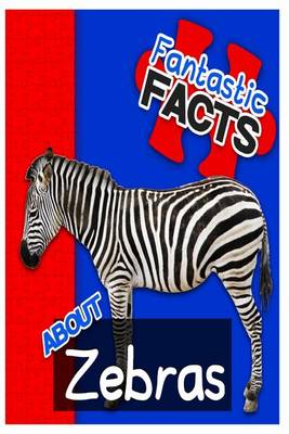 Book cover for Fantastic Facts about Zebras