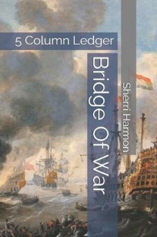 Cover of Bridge Of War