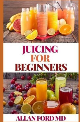 Cover of Juicing for Beginners