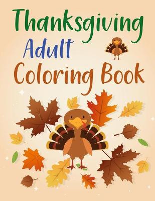 Book cover for Thanksgiving Adult Coloring Book