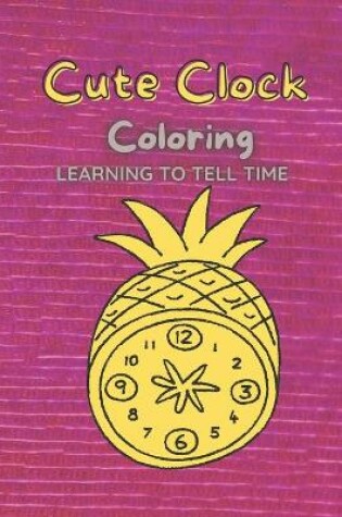 Cover of Cute Clock Coloring