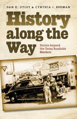 Book cover for History Along the Way: Stories Beyond the Texas Roadside Markers